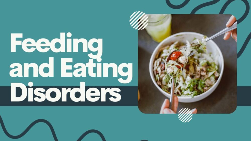 Feeding and Eating Disorders