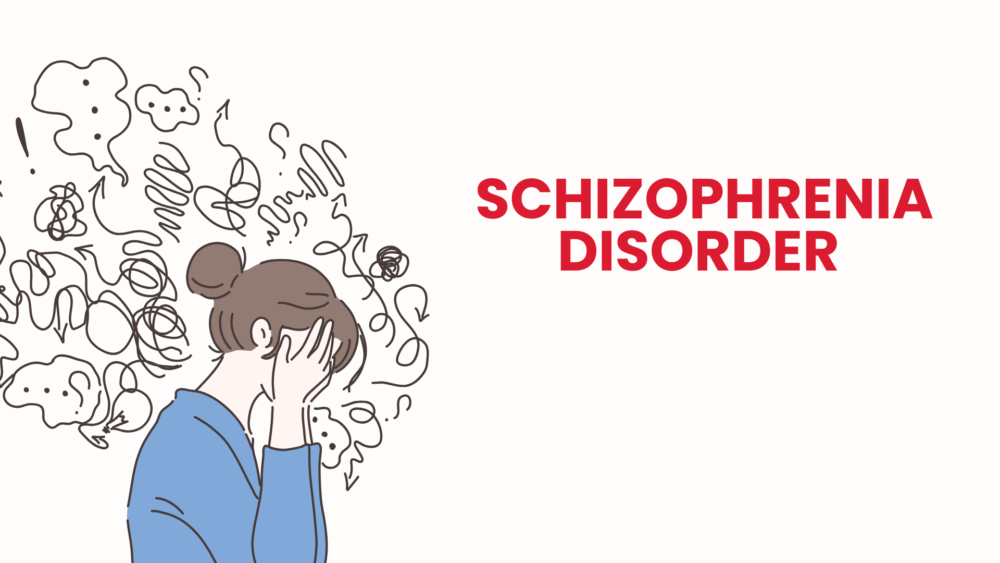 Schizophrenia Disorder